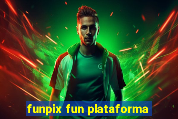 funpix fun plataforma